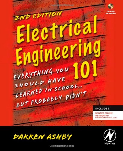 {PDF} Electrical Engineering 101, Second Edition: Everything You Should Have Learned in School...but Probably Didn't Darren Ashby