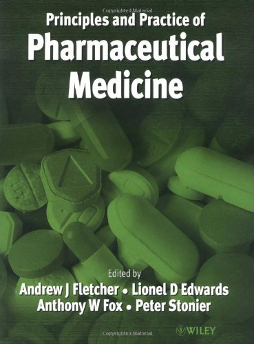 [PDF] Practice and Principles of Pharmaceutical Medicine Andrew J. Fletcher, Lionel D. Edwards, Anthony W. Fox, Peter D. Stonier