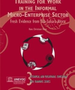 {PDF} Training for Work in the Informal Micro-Enterprise Sector: Fresh Evidence from Sub-Sahara Africa (Technical and Vocational Education and Training: Issues, Concerns and Prospects) Hans Christiaan Haan