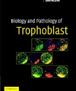 {PDF} Biology and pathology of trophoblast Ashley Moffett,Y  W Loke,Anne McLaren,NetLibrary, Inc.