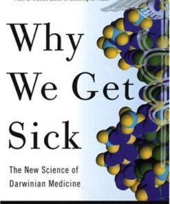 {PDF} Why we get sick: the new science of Darwinian medicine Randolph M. Nesse, George Christopher Williams