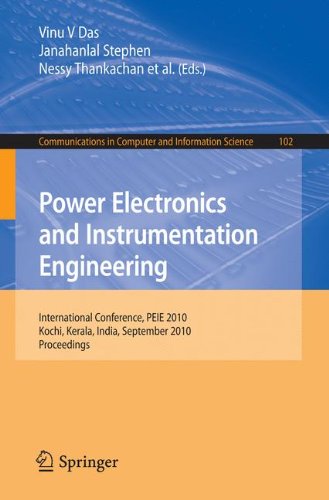 [PDF] Power Electronics and Instrumentation Engineering: International Conference, PEIE 2010,Kochi, Kerala, India, September 7-9, 2010, Proceedings (Communications in Computer and Information Science) Vinu V. Das, Janahallal Stephen, Nessy Thankachan