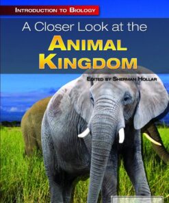 [PDF] A Closer Look at the Animal Kingdom (Introduction to Biology) Sherman Hollar (editor)