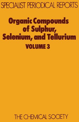 [PDF] Organic compounds of sulphur, selenium, and tellurium  vol 3 Chemical Society (Great Britain)