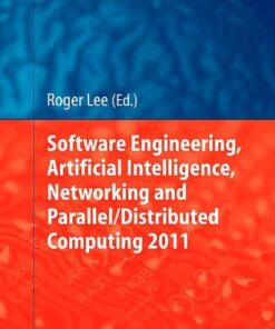 [PDF] Software Engineering, Artificial Intelligence, Networking and Parallel/Distributed Computing 2011 Loretta Davidson, Gongzhu Hu (auth.), Roger Lee (eds.)