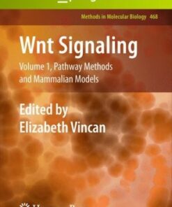 {PDF} Wnt Signaling: Pathway Methods and Mammalian Models Nick Barker (auth.), Elizabeth Vincan PhD (eds.)