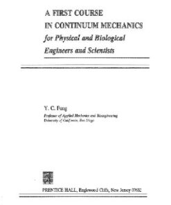 [PDF] A First Course in Continuum Mechanics: for Physical and Biological Engineers and Scientists Y. C. Fung