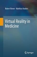 {PDF} Virtual Reality in Medicine Robert Riener, Matthias Harders (auth.)