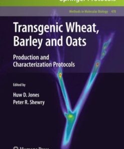 {PDF} Transgenic Wheat, Barley and Oats: Production and Characterization Protocols Paul A. Lazzeri*, Huw D. Jones (auth.), Huw D. Jones, Peter R. Shewry (eds.)