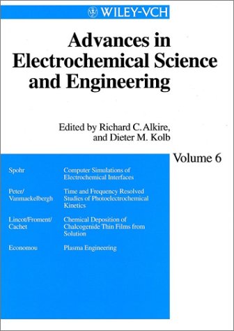 [PDF] Advances in Electrochemical Science and Engineering Volume 6 Richard C. Alkire, Dieter M. Kolb