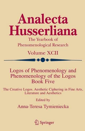 [PDF] Logos of Phenomenology and Phenomenology of the Logos. Book Five: The Creative Logos. Aesthetic Ciphering in Fine Arts, Literature and Aesthetics