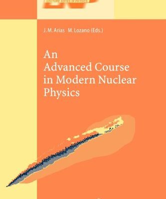 [PDF] Advanced course in modern nuclear physics J.M. Arias, M. Lozano