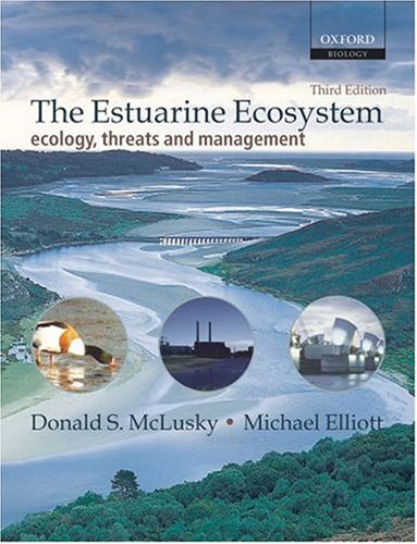 {pdf} The Estuarine Ecosystem: Ecology, Threats, and Management (Oxford Biology) Donald S. McLusky, Michael Elliott
