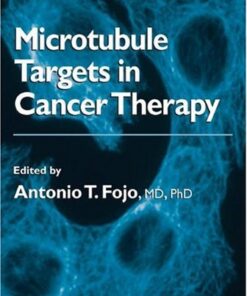 {pdf} The Role of Microtubules in Cell Biology, Neurobiology, and Oncology (Cancer Drug Discovery and Development) Antonio Tito Fojo