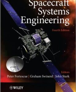 [PDF] Spacecraft Systems Engineering (Aerospace Series) Peter Fortescue, Graham Swinerd, John Stark