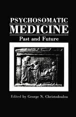 {PDF} Psychosomatic Medicine: Past and Future Peter Novak (auth.), George N. Christodoulou (eds.)