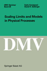 [PDF] Scaling Limits and Models in Physical Processes Carlo Cercignani, David H. Sattinger (auth.)