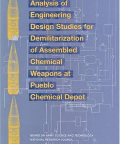 [PDF] Analysis of Engineering Design Studies for Demilitarization of Assembled Chemical Weapons at Pueblo Chemical Depot (The Compass series) Committee on Review and Evaluation of Alternative Technologies for the Demilitarization of Assembled Chemical Weapons: Phase II, Board on Army Science and Technology, National Research Council