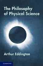 {pdf} The philosophy of physical science: Tarner lectures, 1938 Eddington, Arthur Stanley