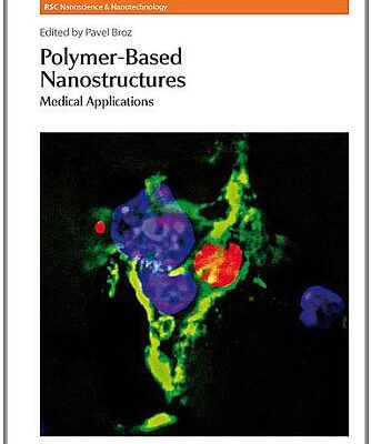 [PDF] Polymer-based Nanostructures: Medical Applications (RSC Nanoscience & Nanotechnology) Pavel Broz, Editor
