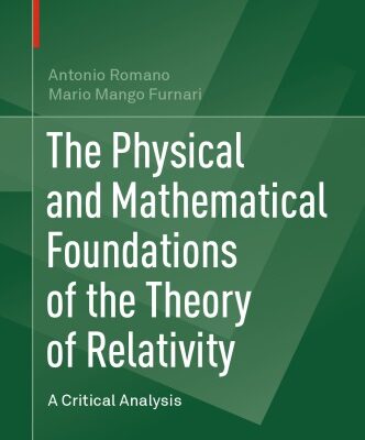 {pdf} The Physical and Mathematical Foundations of the Theory of Relativity Antonio Romano, Mario Furnari