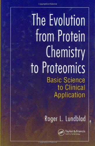 [PDF] The Evolution from Protein Chemistry to Proteomics: Basic Science to Clinical Application Roger L. Lundblad