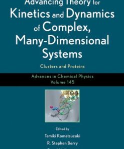 [PDF] Advances in Chemical Physics, Advancing Theory for Kinetics and Dynamics of Complex, Many-Dimensional Systems: Clusters and Proteins (Volume 145) Tamiki Komatsuzaki, R. Stephen Berry, David M. Leitner, Stuart A. Rice, Aaron R. Dinner