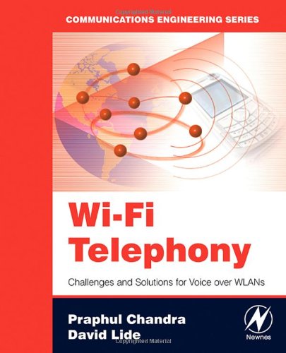 [PDF] WI-FI Telephony: Challenges and Solutions for Voice Over WLANs Praphul Chandra, David Lide