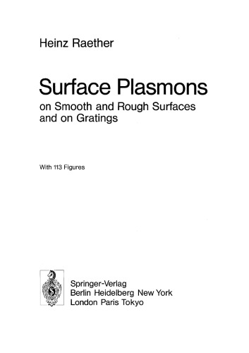 [pdf] Surface Plasmons on Smooth and Rough Surfaces and on Gratings (Springer Tracts in Modern Physics) Heinz Raether