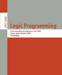 {PDF} Logic Programming: 21st International Conference, ICLP 2005, Sitges, Spain, October 2-5, 2005. Proceedings Ian Horrocks (auth.), Maurizio Gabbrielli, Gopal Gupta (eds.)