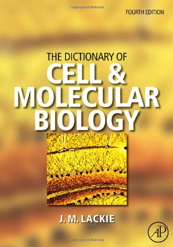 {PDF} The Dictionary of Cell and Molecular Biology John M. Lackie
