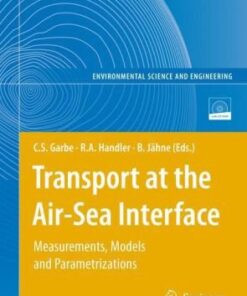 [PDF] Transport at the Air-Sea Interface: Measurements, Models and Parametrizations (Environmental Science and Engineering   Environmental Science) Christoph S. Garbe, Robert A. Handler, Bernd JA?hne