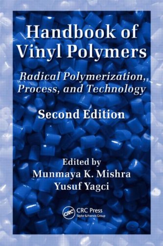 [PDF] Handbook of Vinyl Polymers: Radical Polymerization, Process, and Technology, Second Edition (Plastics Engineering) Munmaya Mishra, Yusuf Yagci