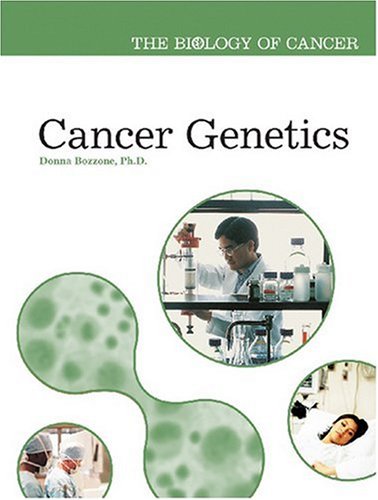 {pdf} Cancer Genetics (The Biology of Cancer) Donna M. Bozzone