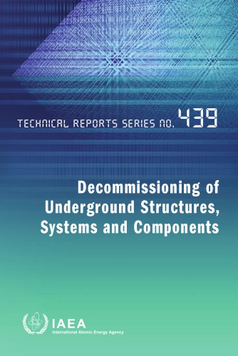 {PDF} Decommissioning of underground structures, systems and components International Atomic Energy Agency