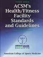 [PDF] ACSM's health/fitness facility standards and guidelines Stephen J Tharrett; James A Peterson; American College of Sports Medicine