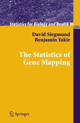 {pdf} The Statistics of Gene Mapping (Statistics for Biology and Health) David Siegmund (Author), Benjamin Yakir (Author)