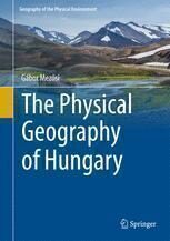 {pdf} The Physical Geography of Hungary G?bor Mez?si (auth.)
