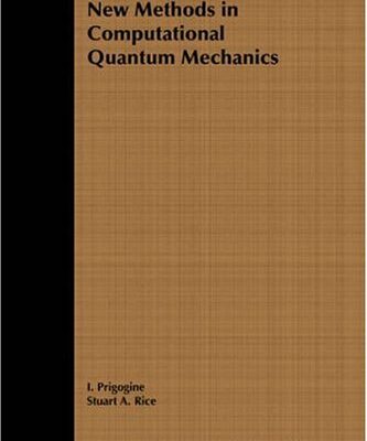 [pdf] Advances in Chemical Physics, New Methods in Computational Quantum Mechanics (Volume 93) I. Prigogine, Stuart A. Rice