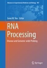 [PDF] RNA Processing: Disease and Genome-wide Probing Gene W. Yeo (eds.)