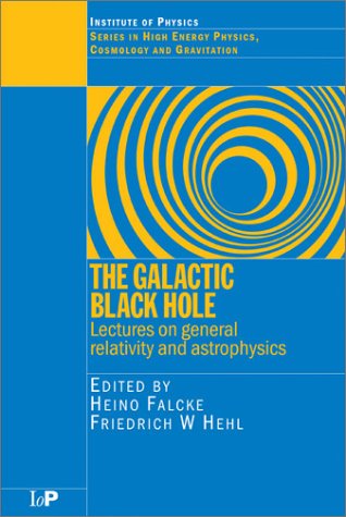 [PDF] The galactic black hole: Lectures on general relativity and astrophysics H Falcke, F Hehl
