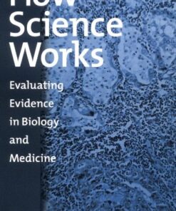 [PDF] How Science Works: Evaluating Evidence in Biology and Medicine Stephen H. Jenkins