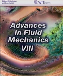 [PDF] Advances in Fluid Mechanics VIII (Wit Transactions on Engineering Sciences) M Rahman, C. A. (editors) Brebbia