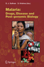[PDF] Malaria: Drugs, Disease and Post-genomic Biology P. G. Bray, S. A. Ward, P. M. O?Neill (auth.), R. W. Compans, M. D. Cooper, T. Honjo, H. Koprowski, F. Melchers, M. B. A. Oldstone, S. Olsnes, M. Potter, P. K. Vogt, H. Wagner, David J. Sullivan M.D., Sanjeev Krishna D. Phil, F.R.C.P., F. MED. Sci. (eds.)