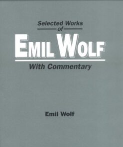 [PDF] Selected Works of Emil Wolf: With Commentary (World Scientific Series in 20th Century Physics 29) Emil Wolf