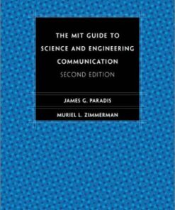 [PDF] The MIT Guide to Science and Engineering Communication: Second Edition James G. Paradis, Muriel L. Zimmerman