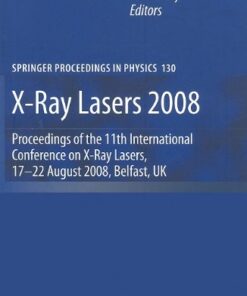 [pdf] X-Ray Lasers 2008: Proceedings of the 11th International Conference on X-Ray Lasers, 17-22 August 2008, Belfast, UK (Springer Proceedings in Physics) Ciaran Lewis, Dave Riley
