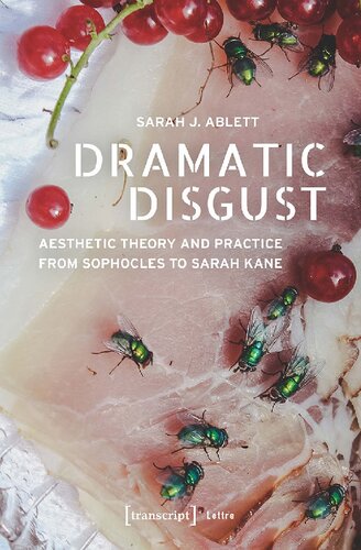 [PDF] Dramatic Disgust: Aesthetic Theory and Practice from Sophocles to Sarah Kane (Lettre)