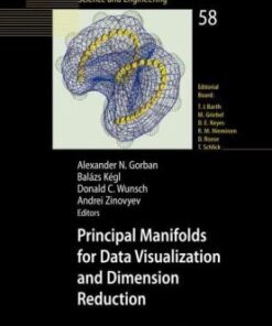 [PDF] Principal manifolds for data visualization and dimension reduction Alexander N. Gorban, Bal?zs K?gl, Donald C. Wunsch, Andrei Zinovyev