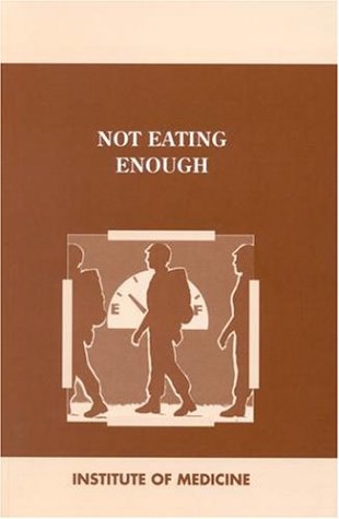 [PDF] Not Eating Enough: Overcoming Underconsumption of Military Operational Rations Committee on Military Nutrition Research, Institute of Medicine, Bernadette M. Marriott